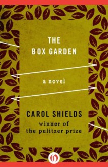 The Box Garden: A Novel - Carol Shields