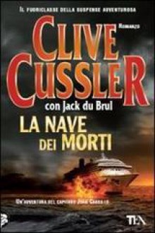 La nave dei morti - Jack Du Brul, Clive Cussler