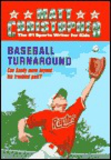 Baseball Turnaround - Matt Christopher