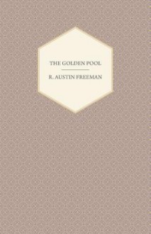 The Golden Pool - Abridged Edition - Illustrated by G. J. Ambler - R. Austin Freeman