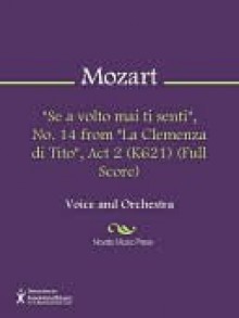 "Se a volto mai ti senti", No. 14 from "La Clemenza di Tito", Act 2 (K621) (Full Score) - Wolfgang Amadeus Mozart