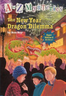 The New Year Dragon Dilemma - Ron Roy, John Steven Gurney