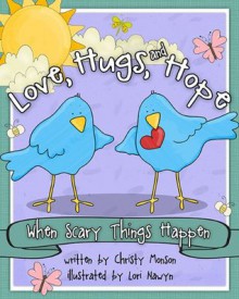 Love, Hugs, Hope - Christy Monson, Lori Nawyn