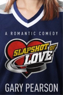 Slapshot of Love - Gary Pearson,Carly Jones,Jodi Boyer