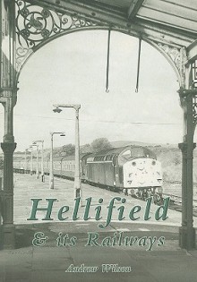 Hellifield & Its Railways - Andrew Wilson