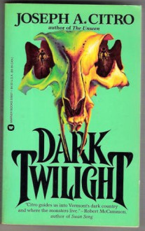 Dark Twilight - Joseph A. Citro