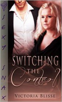 Switching the Control - Victoria Blisse