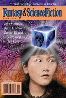 The Magazine of Fantasy & Science Fiction, February 1999 - Gordon Van Gelder, Paolo Bacigalupi, Gordon Eklund, Kit Reed, Arthur Porges, Stephen Woodworth, Peter David, Yoon Ha Lee, John Morressy, Charles de Lint, Douglas E. Winter, Paul Di Filippo, Paul Doherty, Pat Murphy, David J. Schow