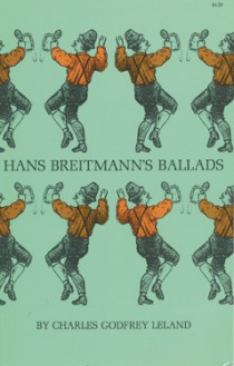 Hans Breitmann's Ballads - Charles Godfrey Leland