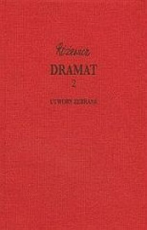 Dramat, cz. 2 - Utwory zebrane, tom V - Tadeusz Różewicz