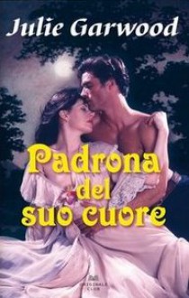 Padrona del suo cuore - Julie Garwood