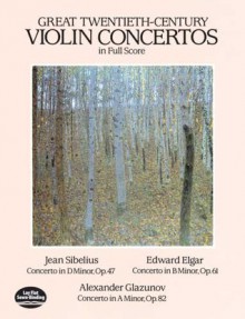 Great Twentieth-Century Violin Concertos in Full Score - Jean Sibelius, Frances A. Davis, Edward Elgar, Francis A. Davis