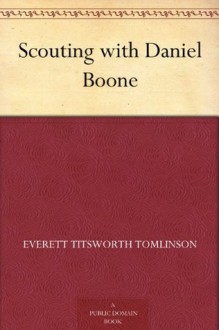 Scouting with Daniel Boone - Everett Titsworth Tomlinson, Norman Rockwell