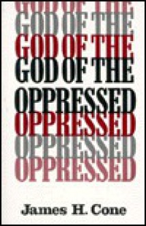 God of the Opressed - James H. Cone