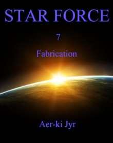Star Force: Fabrication (SF7) - Aer-ki Jyr