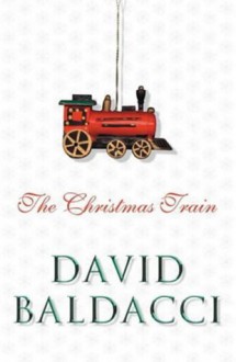 The Christmas Train - David Baldacci