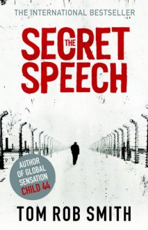 The Secret Speech - Tom Rob Smith