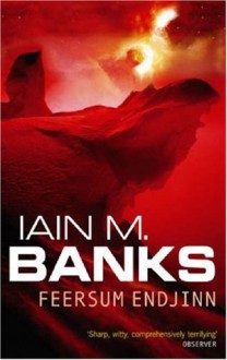 Feersum Endjinn - Iain M. Banks