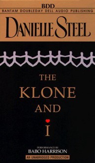 The Klone and I - Danielle Steel