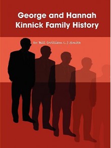 George and Hannah Kinnick Family History - William Smith