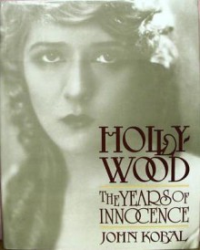 Hollywood: The Years of Innocence - John Kobal