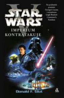 Star Wars V: Imperium Kontratakuje (Star Wars, #5) - Donald F. Glut, Agnieszka Sylwanowicz