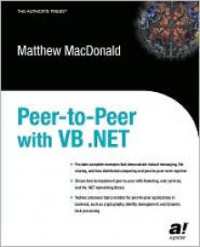 Peer To Peer With Vb .Net - Matthew MacDonald