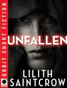 Unfallen - Lilith Saintcrow