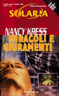 Miracoli e Giuramenti - Nancy Kress