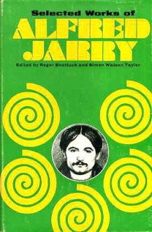 Selected Works - Alfred Jarry