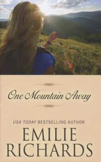 One Mountain Away - Emilie Richards