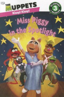 The Muppets: Miss Piggy in the Spotlight - Lucy Rosen