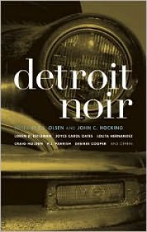 Detroit Noir - E.J. Olsen, John C. Hocking