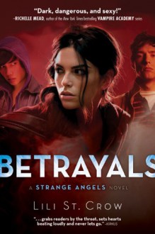 Betrayals - Lili St. Crow,Lilith Saintcrow