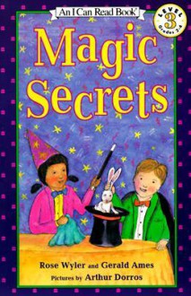 Magic Secrets - Rose Wyler, Arthur Dorros