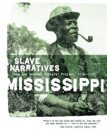 Mississippi Slave Narratives - Federal Writers' Project, Federal Writers' Project of the Works Progress Administratio, Federal Writers' Project, Applewood Books