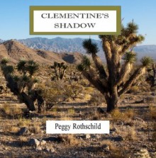 Clementine's Shadow - Peggy Rothschild