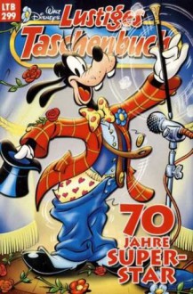 70 Jahre Superstar (Lustiges Taschenbuch, #299) - Walt Disney Company