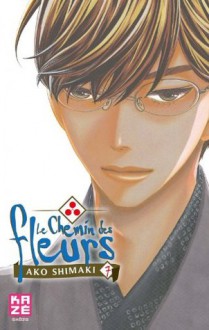 Le Chemin des Fleurs - Tome 7 (Kazé Shojo) - Ako Shimaki, Jacques C