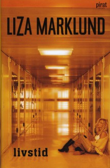 Livstid - Liza Marklund