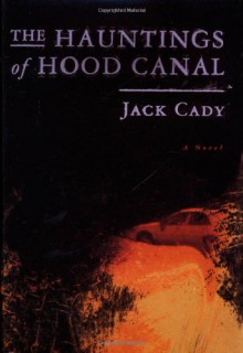 The Hauntings of Hood Canal - Jack Cady