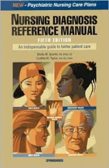 Nursing Diagnosis Reference Manual - Sheila M. Sparks Ralph, Cynthia M. Loxley-Taylor