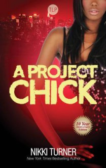 A Project Chick - Nikki Turner