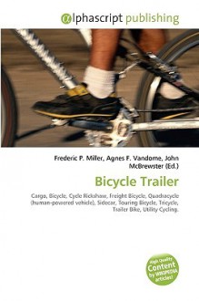 Bicycle Trailer - Agnes F. Vandome, John McBrewster, Sam B Miller II