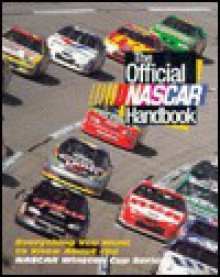 The Official NASCAR Handbook: Everything You Want to Know About the NASCAR Winston Cup Series - NASCAR