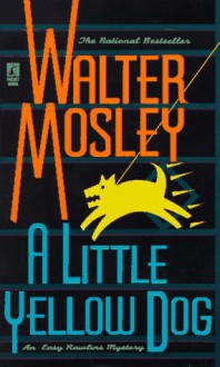 A Little Yellow Dog - Walter Mosley