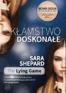 Kłamstwo doskonałe - Sara Shepard