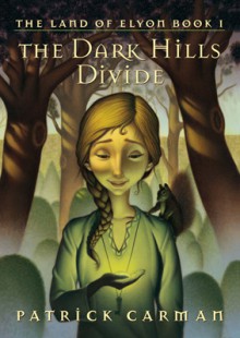 The Dark Hills Divide (The Land of Elyon #1) - Patrick Carman