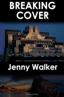 Breaking Cover - Jenny Walker