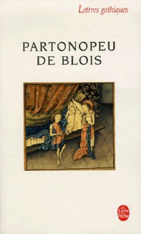 Le Roman De Partonopeu De Blois - Pierre Collet, Pierre Joris